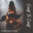 Funk Solution - Coast To Coast