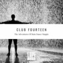 Club Fourteen - The Adventures Of Rain Dance Maggie