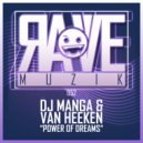 DJ Manga & Van Heeken - Power of Dreams
