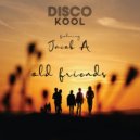 Disco Kool featuring Jacob A - Old Friends
