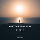 Anton Ishutin - Show Me