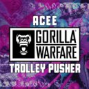 Acee - Trolley Pusher