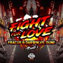 Fracus & Darwin Vs. Dune - Fight For Love