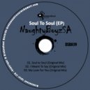 NaughtyBoyzSA - Soul to Soul