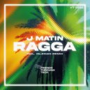 J Matin - Ragga (Original Mix)