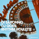 Di Saronno & DJ Gomi - Rhythm Roulette