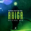 Rufaro Feat. Dr Feel - Ahiga