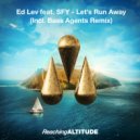 Ed Lev feat. SFY - Let's Run Away
