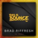 Brad Riffresh - The Treble