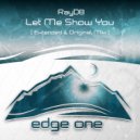 RayD8 - Let Me Show You