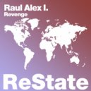 Raul Alex I. - Revenge