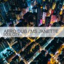 Afro Dub & Ms. Janette - Soul City (Original Mix)