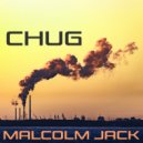 Malcolm Jack - Chug
