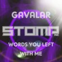 Gavalar - Words You Left Me With