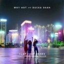 Why Not & Ducka Shan feat. Jonas Oberstaller - Clap Your Hands