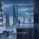 Foxela & Doppelgangerz - Feels Like Love (Original Mix)