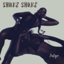 Indigo - Shake Shake