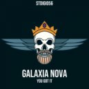 Galaxia Nova - You Got It