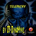 Dj DynaMyke - Telepathy