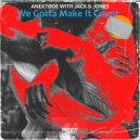 ANEKTØDE with Jack & Jones - We Gotta Make It Count
