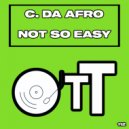 C. Da Afro - Not So Easy