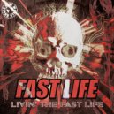 Fast Life - Livin' The Fast Life