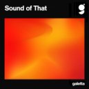 Galetta - Sound of That