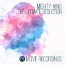 Mighty Ming - The Ultimate Seduction