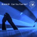 B.A.N.G! - Can You Feel Me (Extended Instrumental)