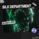 Silk Department - Eyes Low