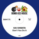 Kai Shibata - Don't You Do It