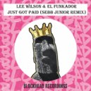 Lee Wilson, El Funkador - Just Got Paid