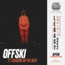 Legacy Tapes & Shadow on the Beat - Offski (feat. Shadow on the Beat) (Remix)