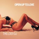 The Lost DJ - Open Up To Love