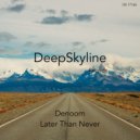 Denoom - Later Than Never (Original mix)