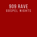 909 Rave - Gospel Nights (Ruby Skye\'s Church Dub)