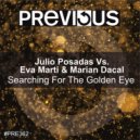 Julio Posadas Vs. Eva Marti & Marian Dacal - Searching For The Golden Eye