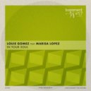 Louie Gomez feat Marisa Lopez - In Your Soul