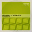 Louie Gomez feat Marisa Lopez - In Your Soul (Louie\'s Deep Mix)