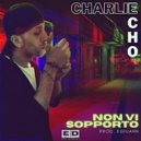 Charlie Echo - Non Vi Sopporto