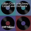 Lillian Clark & Jimmy Carroll & His Orchestra - Off Shore (feat. Jimmy Carroll & His Orchestra)
