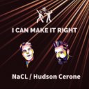 NaCl & Hudson Cerone - I Can Make It Right (feat. Hudson Cerone) (Extended Mix)