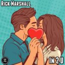 Rick Marshall - In 2 U