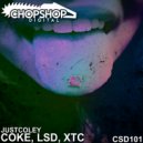 JustColey - Coke, LSD, XTC (160Bpm Edit)