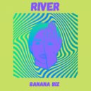 Banana Biz - River