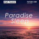 Aleh Famin - Paradise Sleep