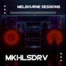 MKHLSDRV - Melbourne Sessions (Original Mix)