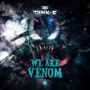 Tank-E - We Are Venom