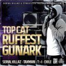 Top Cat - Ruffest Gunark (Taxman Remix)