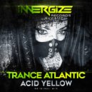 Trance Atlantic - Acid Yellow